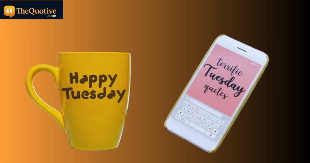 Beautiful Tuesday quotes