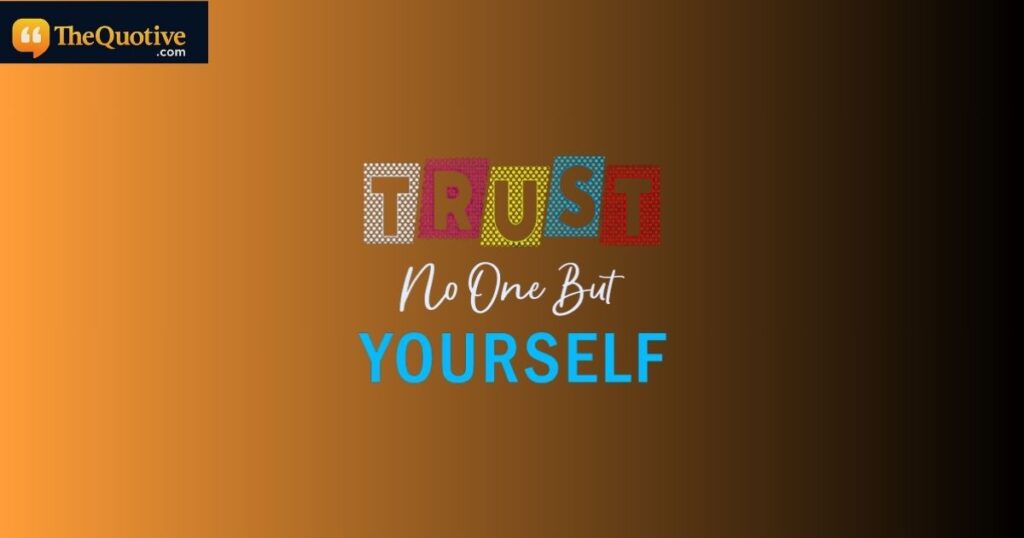 Trust no one Quotes funny