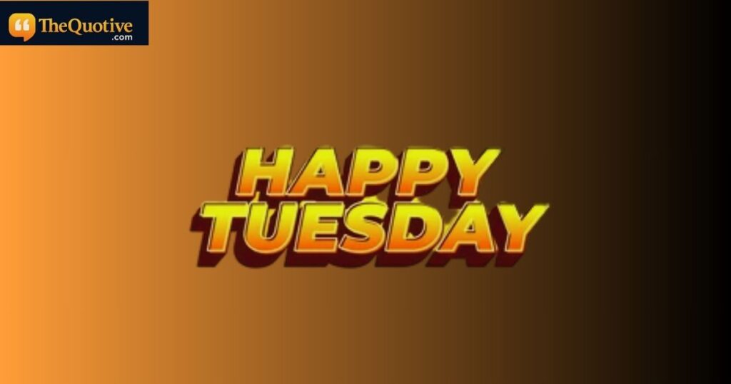 Tuesday motivational quotes for work