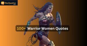 100+ Warrior Women Quotes
