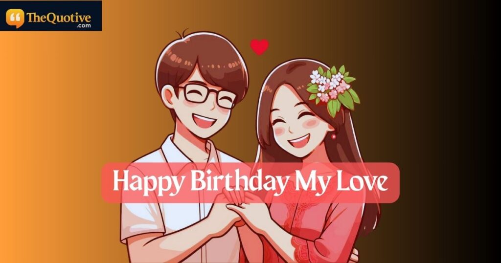 Happy Birthday My Love