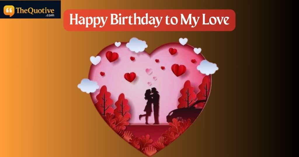 Happy Birthday to My Love