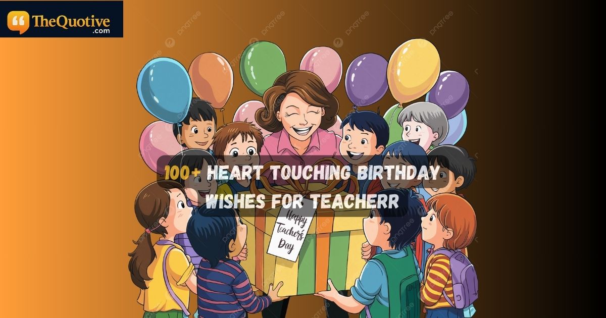 Heart Touching Birthday Wishes for Teacher