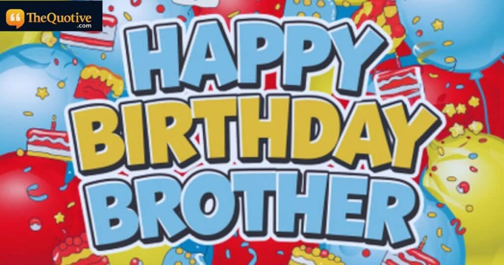 Heartfelt Birthday Wishes for Brother From Another Mother