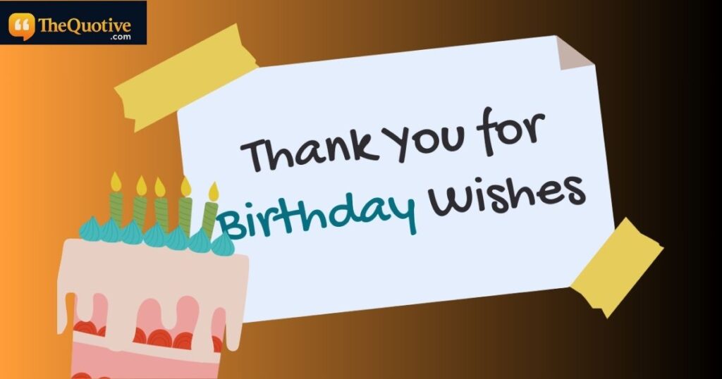 Quick Thank You For Birthday Wishes