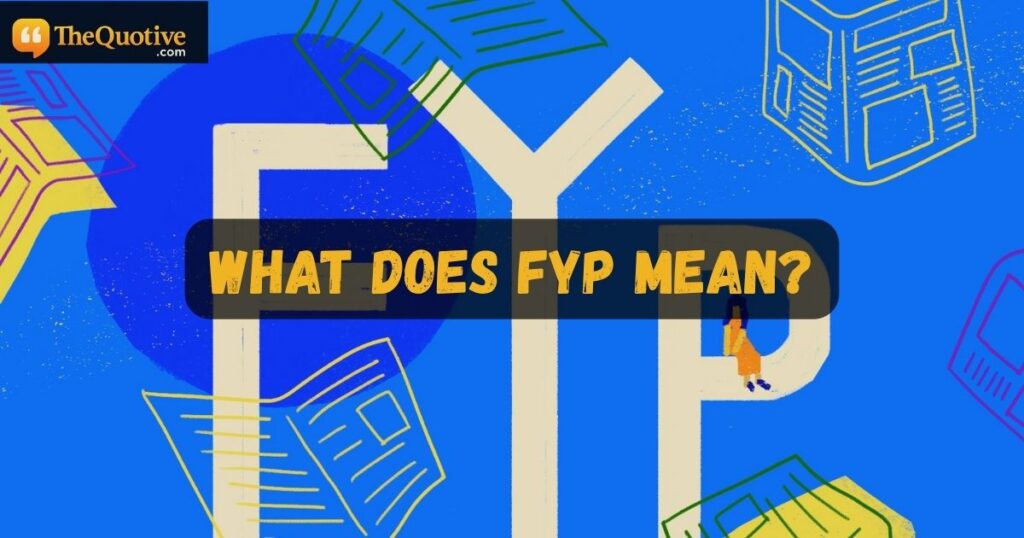 What Does FYP Mean